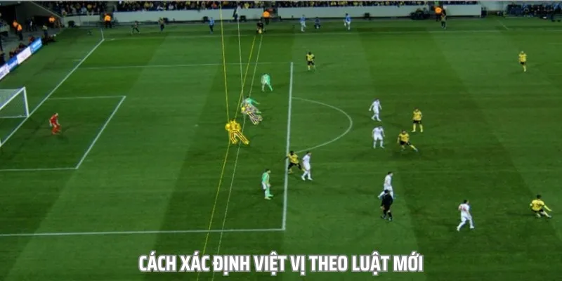 Cách xác định việt vị theo luật mới của FIFA