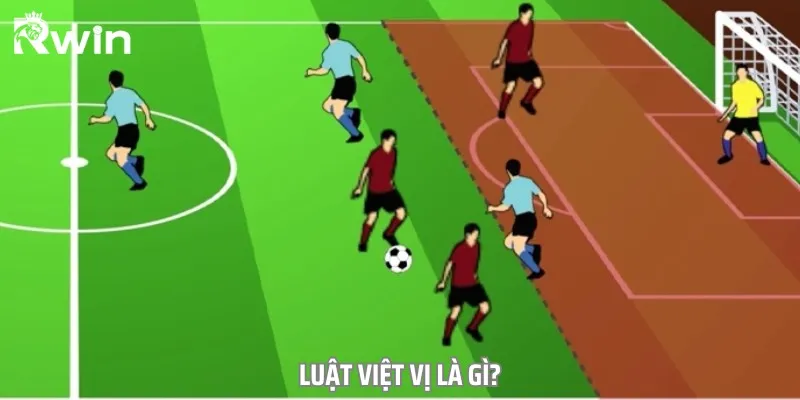 Luật việt vị sẽ được áp dụng khi đội bóng đó đang tấn công
